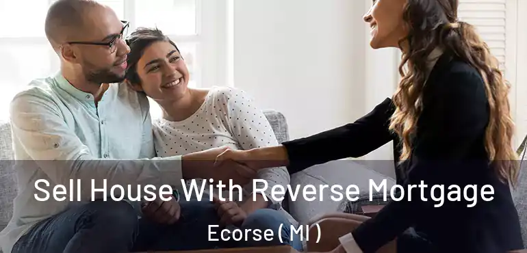  Sell House With Reverse Mortgage Ecorse ( MI )