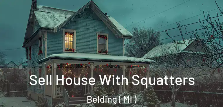  Sell House With Squatters Belding ( MI )