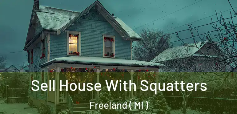  Sell House With Squatters Freeland ( MI )
