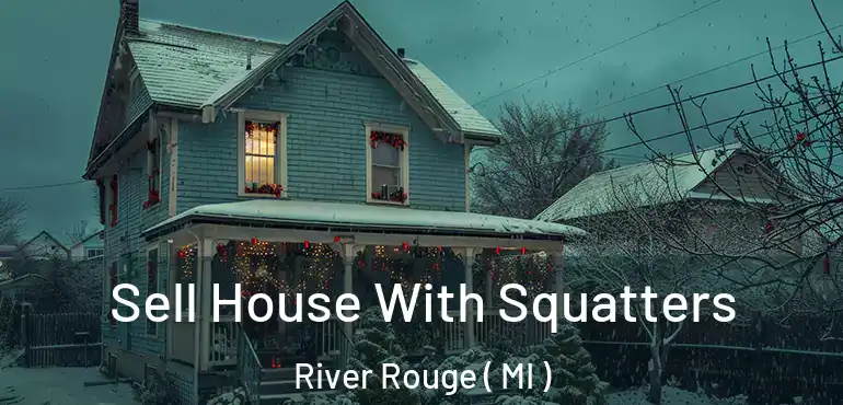  Sell House With Squatters River Rouge ( MI )