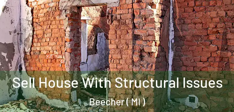  Sell House With Structural Issues Beecher ( MI )