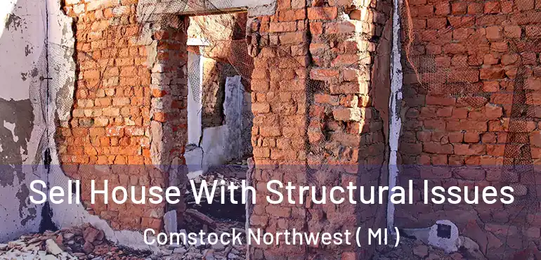  Sell House With Structural Issues Comstock Northwest ( MI )
