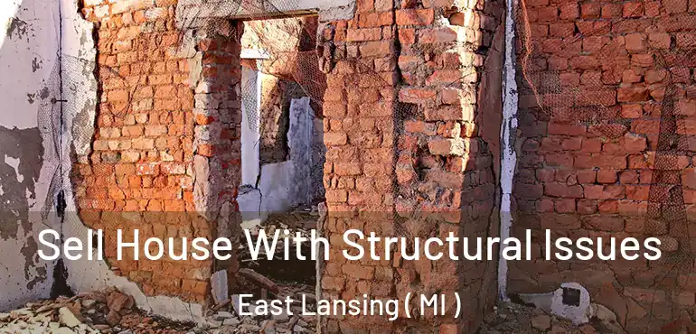  Sell House With Structural Issues East Lansing ( MI )