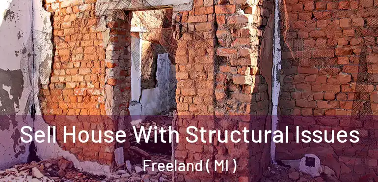  Sell House With Structural Issues Freeland ( MI )