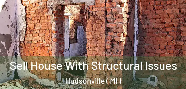  Sell House With Structural Issues Hudsonville ( MI )