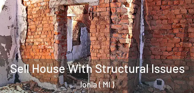  Sell House With Structural Issues Ionia ( MI )