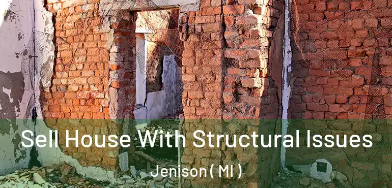  Sell House With Structural Issues Jenison ( MI )