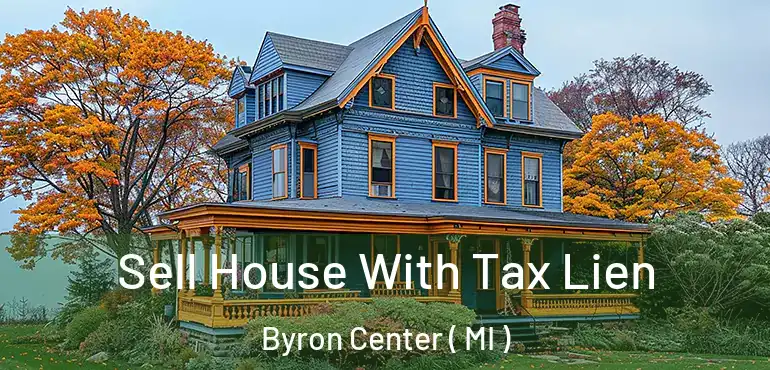  Sell House With Tax Lien Byron Center ( MI )