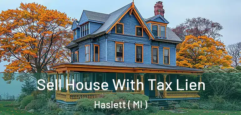  Sell House With Tax Lien Haslett ( MI )