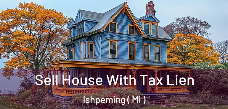  Sell House With Tax Lien Ishpeming ( MI )