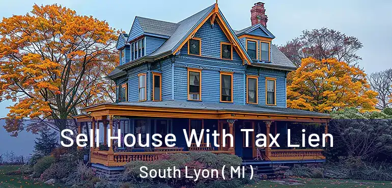  Sell House With Tax Lien South Lyon ( MI )