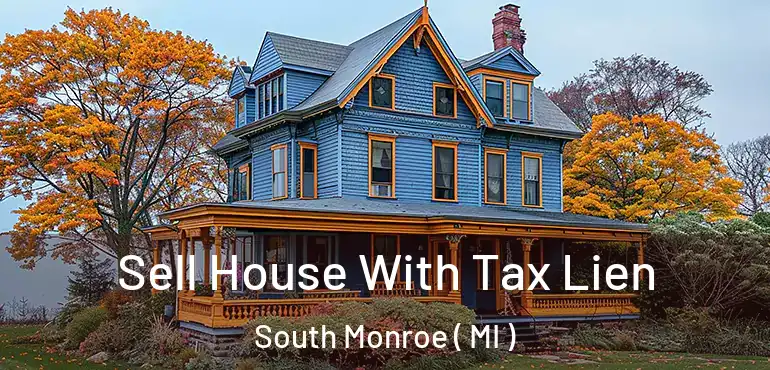  Sell House With Tax Lien South Monroe ( MI )