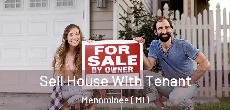  Sell House With Tenant Menominee ( MI )