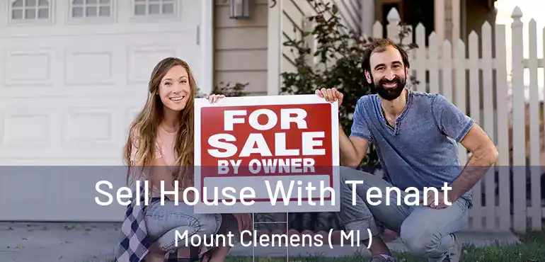  Sell House With Tenant Mount Clemens ( MI )