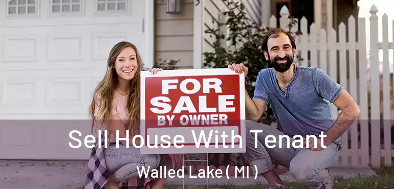  Sell House With Tenant Walled Lake ( MI )