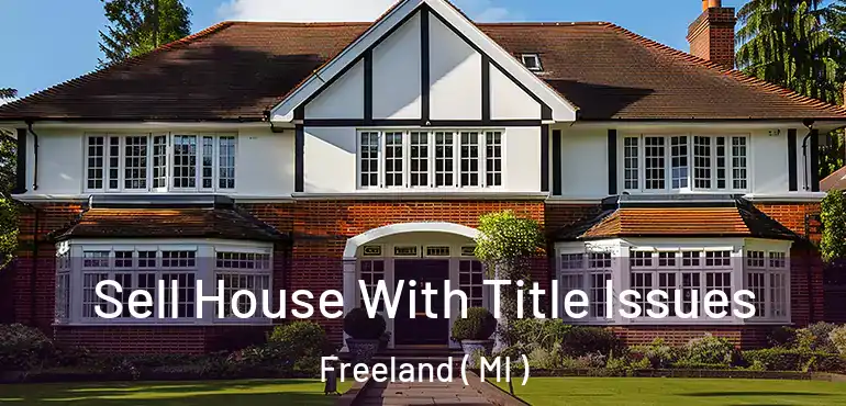  Sell House With Title Issues Freeland ( MI )