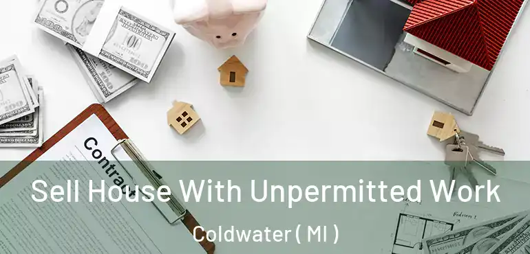  Sell House With Unpermitted Work Coldwater ( MI )