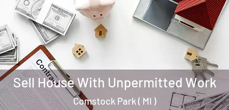  Sell House With Unpermitted Work Comstock Park ( MI )