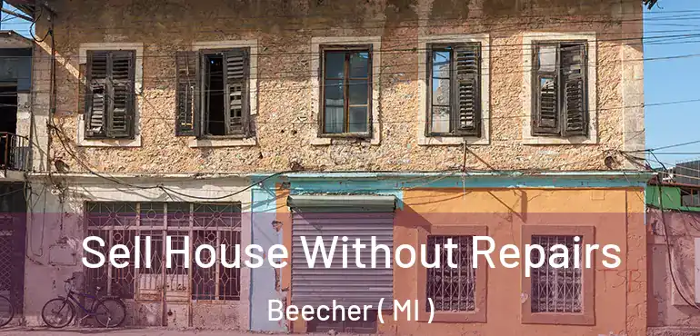  Sell House Without Repairs Beecher ( MI )