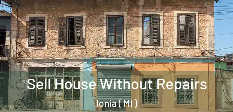  Sell House Without Repairs Ionia ( MI )