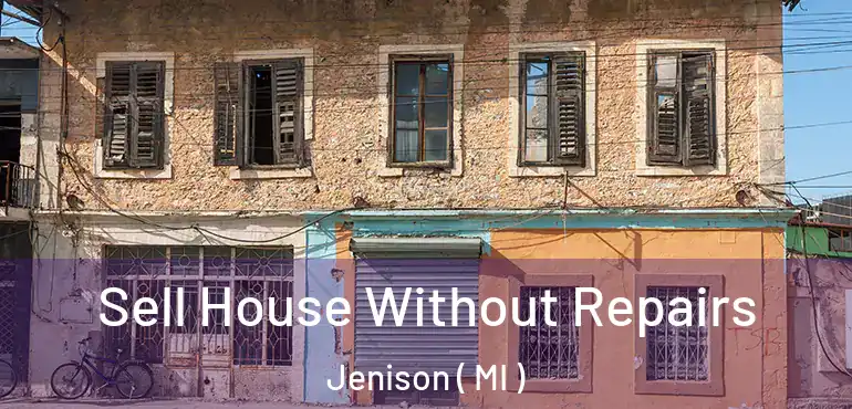 Sell House Without Repairs Jenison ( MI )