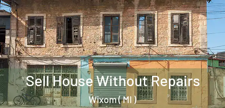  Sell House Without Repairs Wixom ( MI )