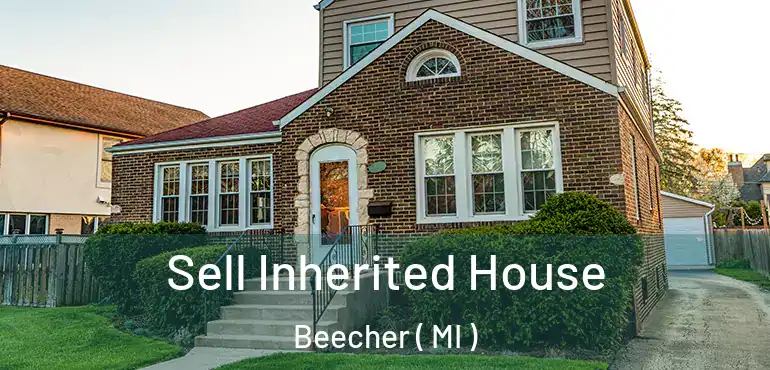  Sell Inherited House Beecher ( MI )