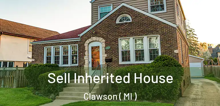  Sell Inherited House Clawson ( MI )