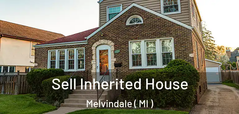  Sell Inherited House Melvindale ( MI )