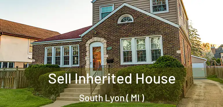  Sell Inherited House South Lyon ( MI )