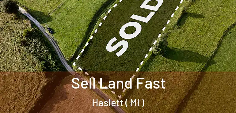  Sell Land Fast Haslett ( MI )