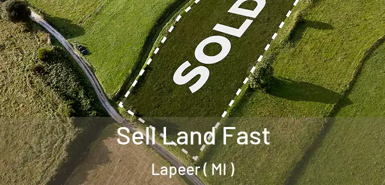  Sell Land Fast Lapeer ( MI )