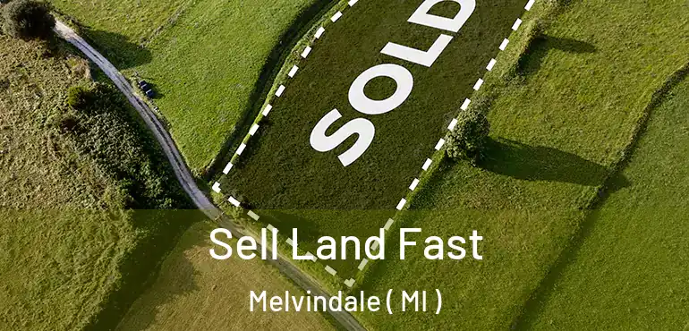  Sell Land Fast Melvindale ( MI )