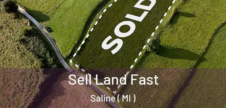  Sell Land Fast Saline ( MI )