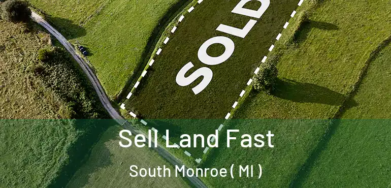  Sell Land Fast South Monroe ( MI )