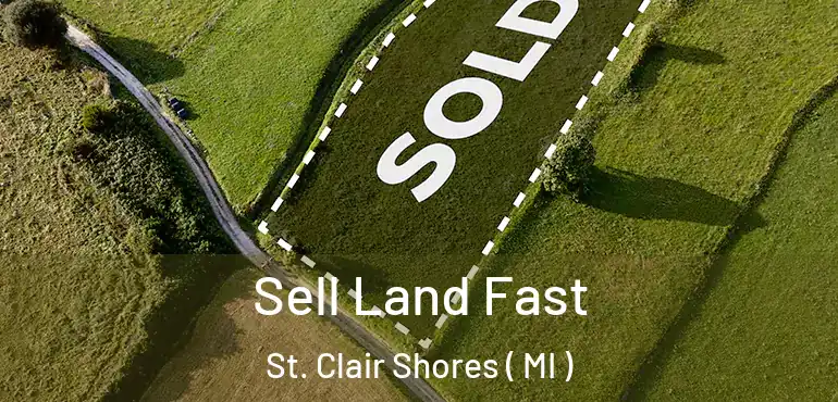  Sell Land Fast St. Clair Shores ( MI )