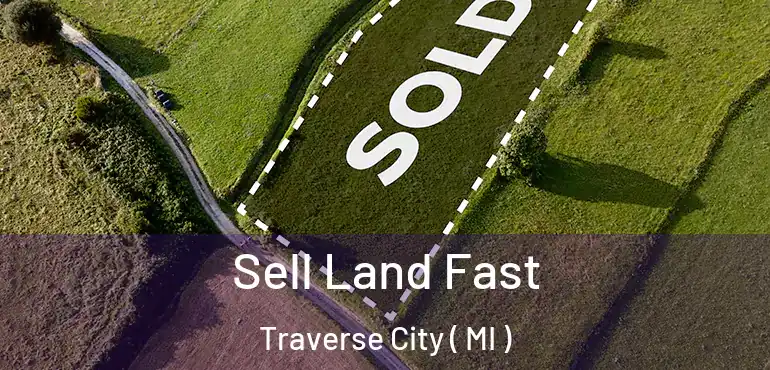  Sell Land Fast Traverse City ( MI )