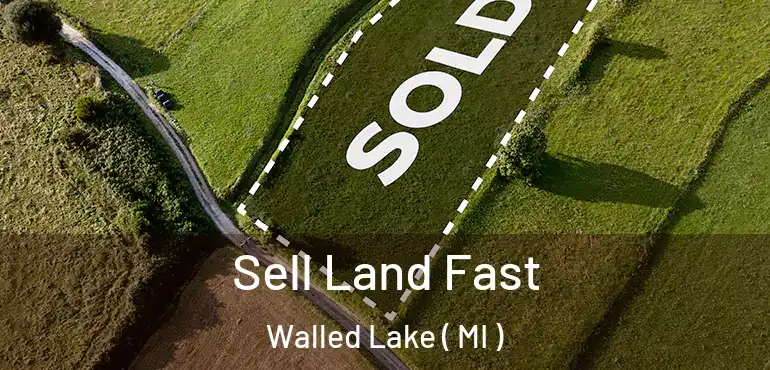  Sell Land Fast Walled Lake ( MI )