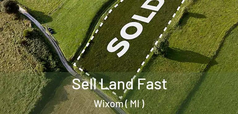  Sell Land Fast Wixom ( MI )