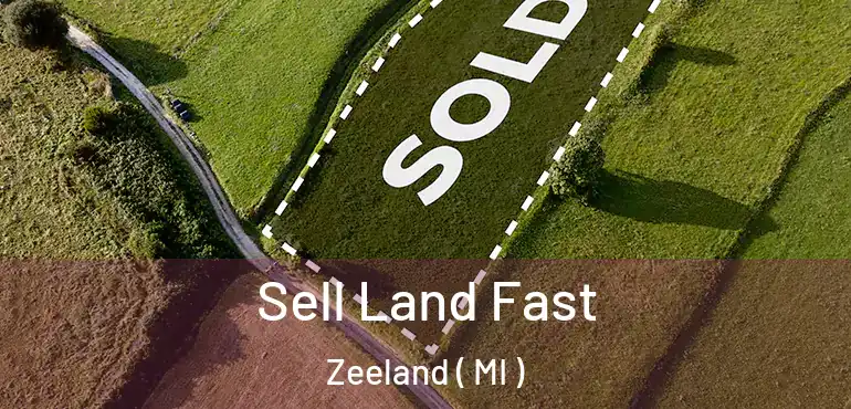  Sell Land Fast Zeeland ( MI )