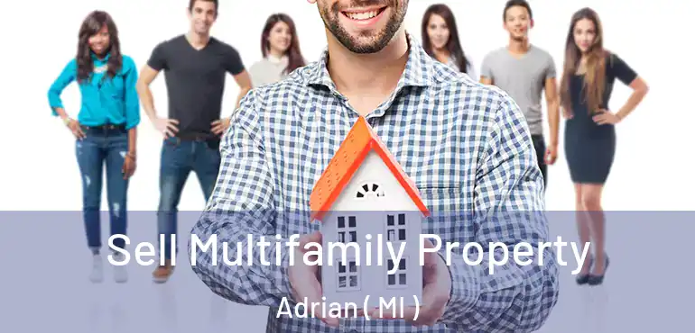  Sell Multifamily Property Adrian ( MI )