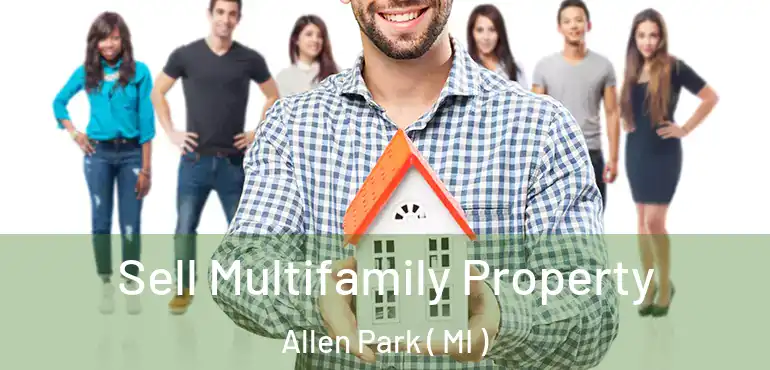  Sell Multifamily Property Allen Park ( MI )