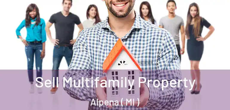  Sell Multifamily Property Alpena ( MI )