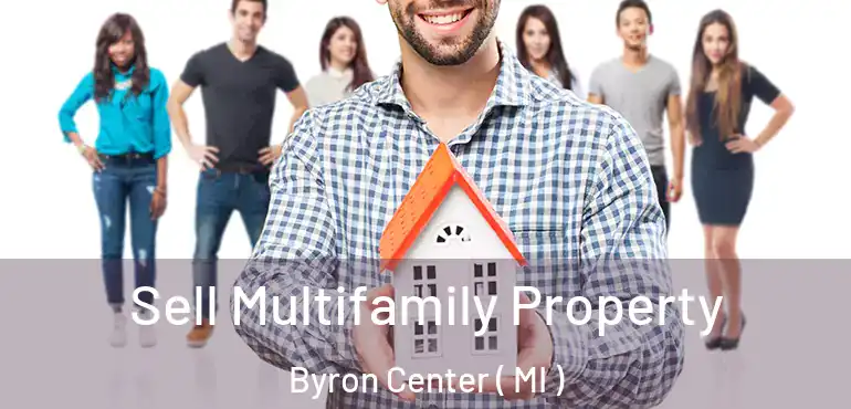  Sell Multifamily Property Byron Center ( MI )