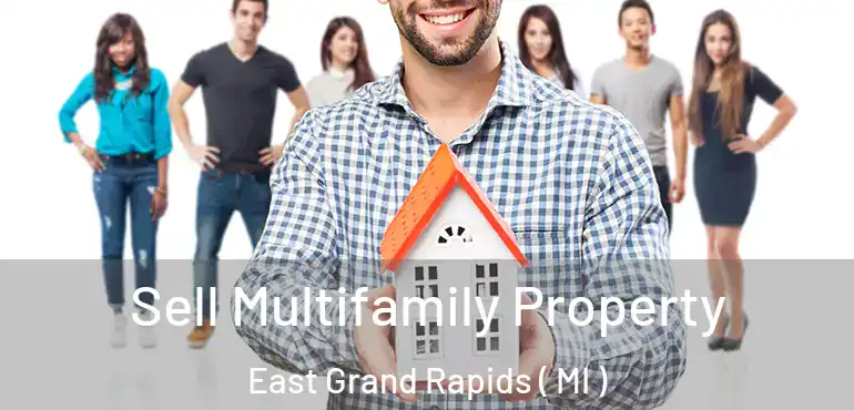  Sell Multifamily Property East Grand Rapids ( MI )
