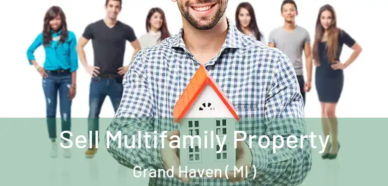  Sell Multifamily Property Grand Haven ( MI )
