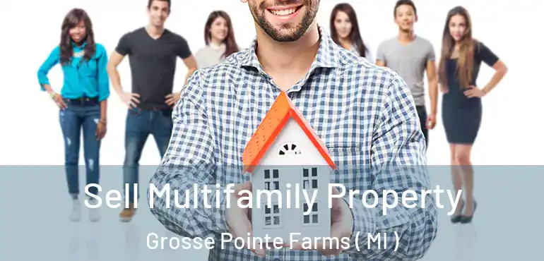  Sell Multifamily Property Grosse Pointe Farms ( MI )