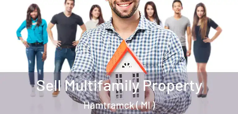  Sell Multifamily Property Hamtramck ( MI )