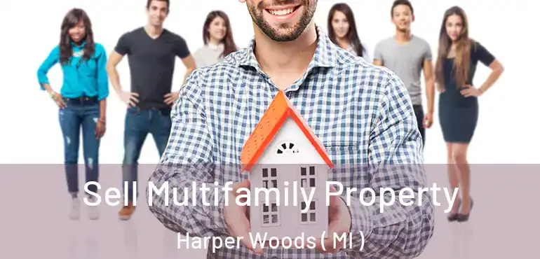  Sell Multifamily Property Harper Woods ( MI )