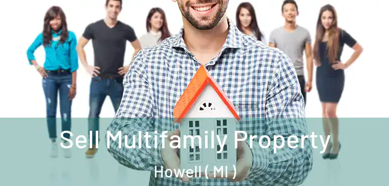  Sell Multifamily Property Howell ( MI )